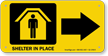 Shelter In Place Right Arrow Sign