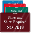 Shoes And Shirts Required, No Pets Wall Sign