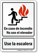 En Caso De Incendio Use La Escalera Spanish Sign