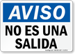 Spanish Aviso No Es Una Salida Sign