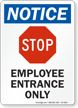 Stop Employee Entrance Only OSHA Notice Sign