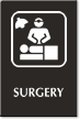 Surgery Engraved Hospital Sign with Symbol