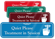 Quiet Please Treatment In Session Showcase Wall Sign