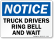 Truck Drivers Ring Bell Wait Sign