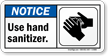Use Hand Sanitizer ANSI Notice Sign