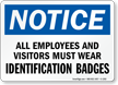 Notice Must Wear Identification Badges Sign
