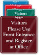 Visitors Use Front Entrance, Register At Office Sign