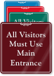 Visitors Must Use Main Entrance ShowCase Wall Sign