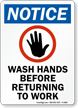 Notice Wash Hands Before Returning Sign