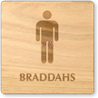 Braddahs Wooden Restroom Sign