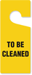 To Be Cleaned Plastic Door Knob Hang Tag