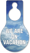 We Are On Vacation Door Hang Tag