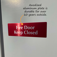 Fire Door Keep Closed Sign made from durable anodized aluminum