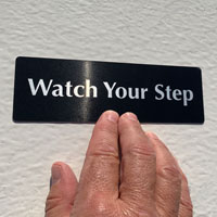 Outdoor Watch Your Step Sign