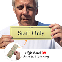 Staff only door sign has an aggressive adhesive backing for easy application