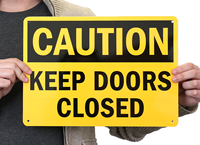 OSHA Caution Keep Doors Closed Signs