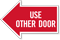 Use Other Door, Left Die-Cut Directional Sign