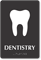 Dentistry TactileTouch Braille Hospital Sign with Tooth Symbol