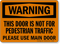 Warning Door Pedestrian Traffic Sign