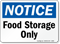 OSHA Notice Food Storage Only Sign