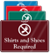 Shirts And Shoes Required ShowCase Sign