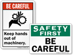 Be Careful Signs