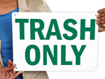 Trash Only Signs