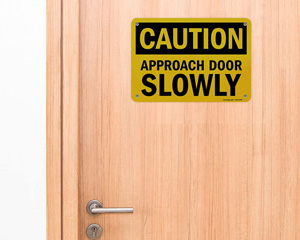 Approach Door Slowly Sign