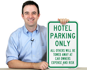 Hotel Parking Only, All Others Towed Sign