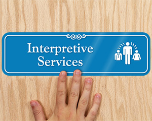 Designer Interpretive Services Sign