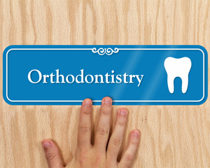 Orthidontistry Door Sign