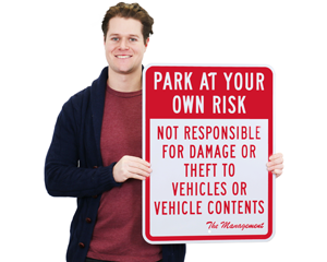 Park At Your Own Risk Signs