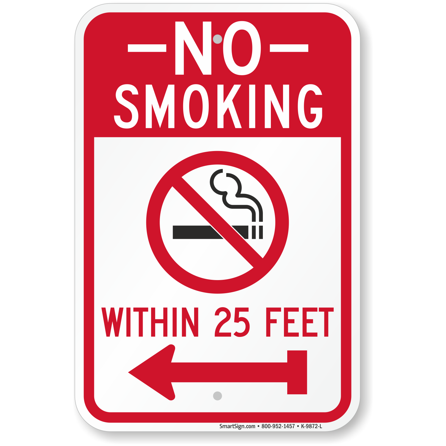 Within 25 Feet with Left Arrow Aluminum Sign 18 Length Smartsign K-9872-L-AL-12x18No Smoking 0.5 Height 12 Width 