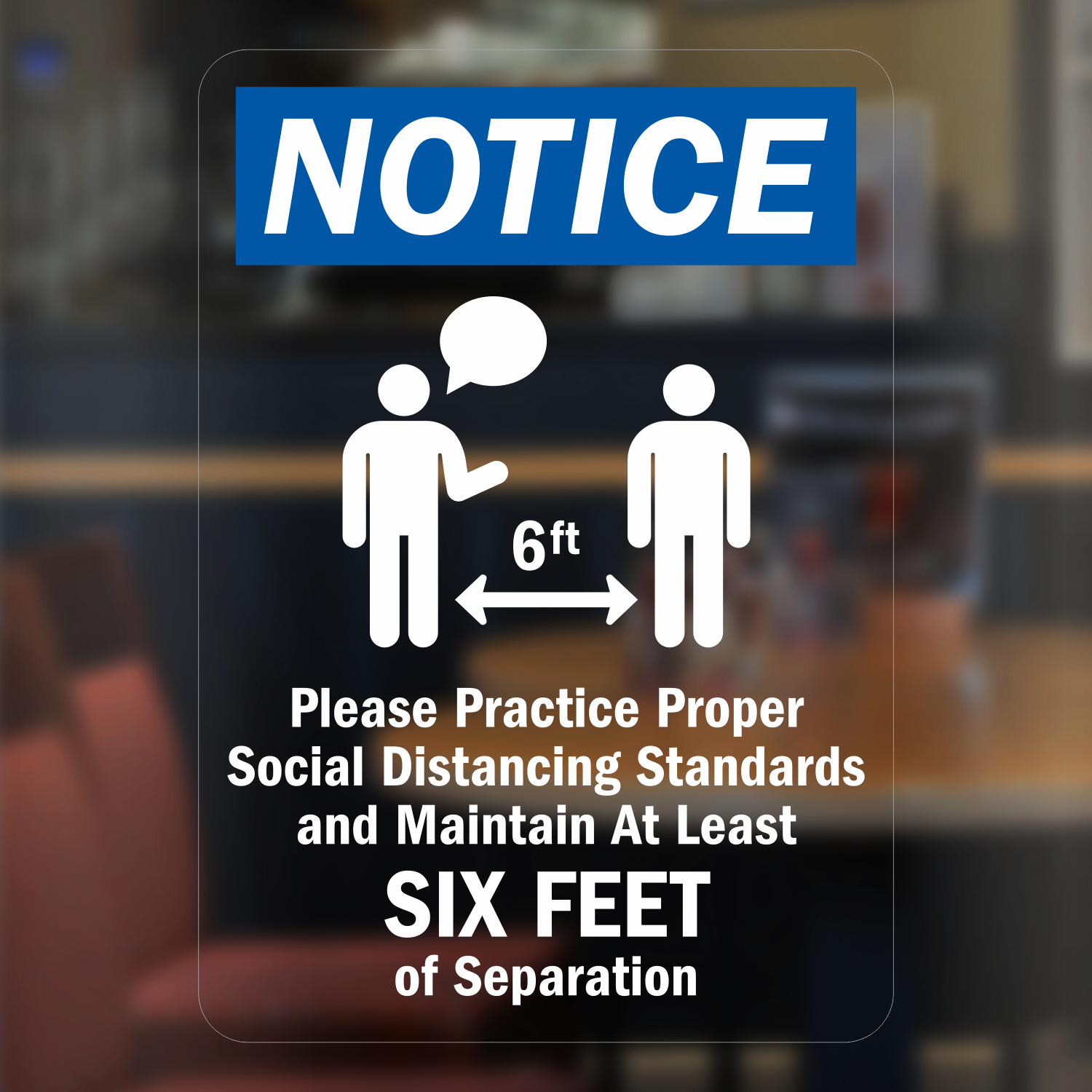 Notice Please Maintain Proper Social Distancing Stay 6 Feet Apart with