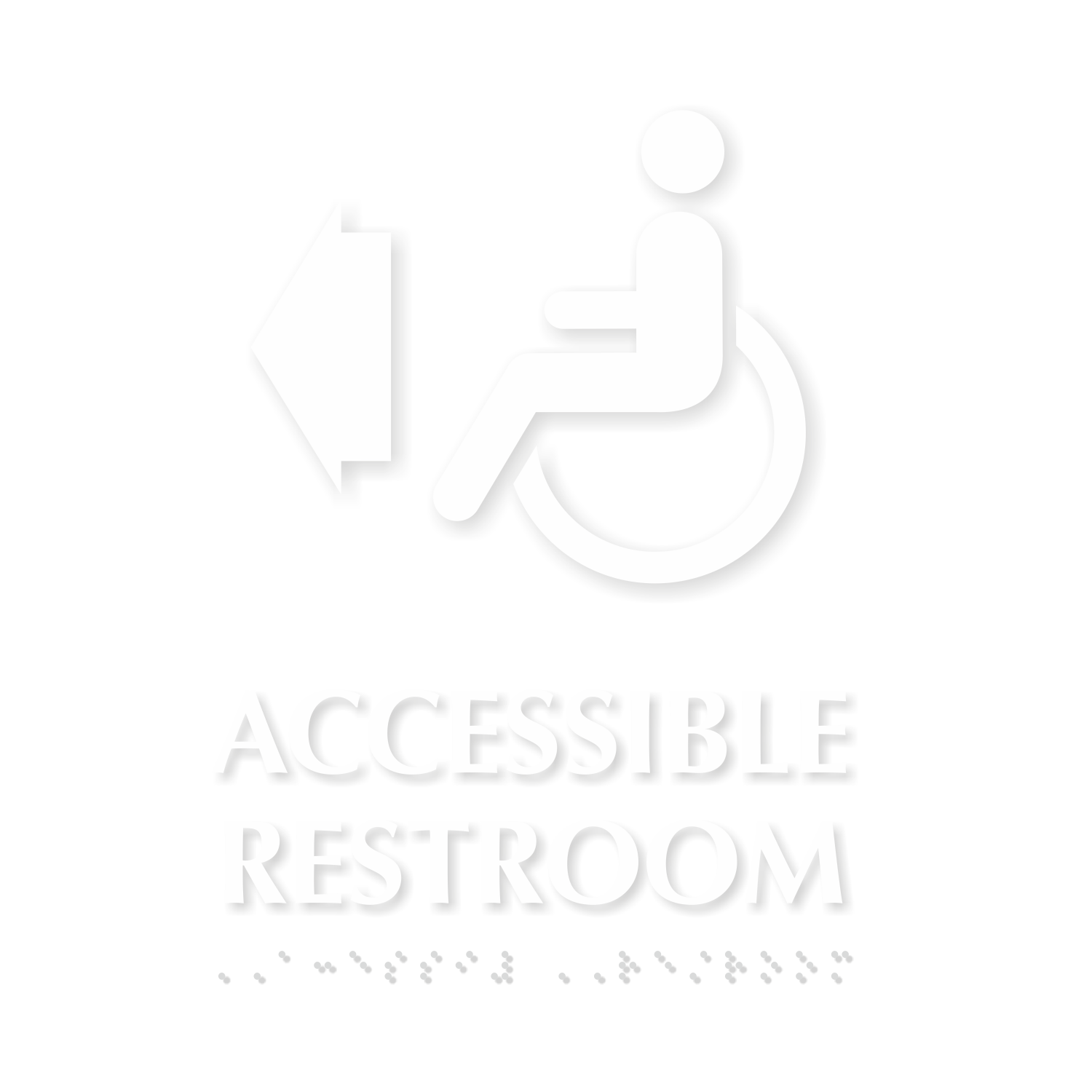 Accessible Restroom With Arrow TactileTouch Braille Sign