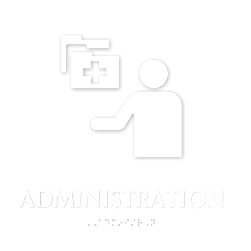 Administration Braille Hospital Sign with Medical Admin Symbol