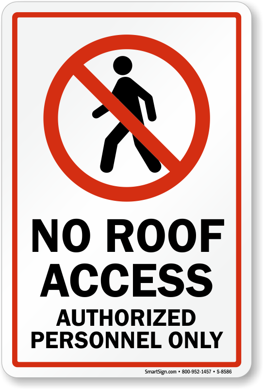 No Roof Access Authorized Personnel Only Sign, SKU S8586