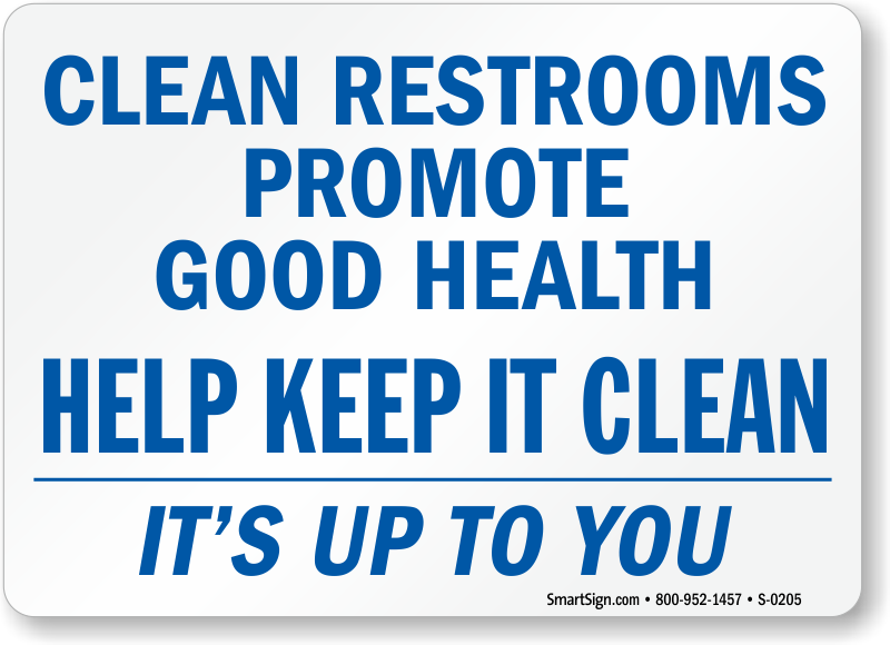 Clean Keep Restrooms Signs Restroom Bathroom Yourself Promote Health Toilet ...