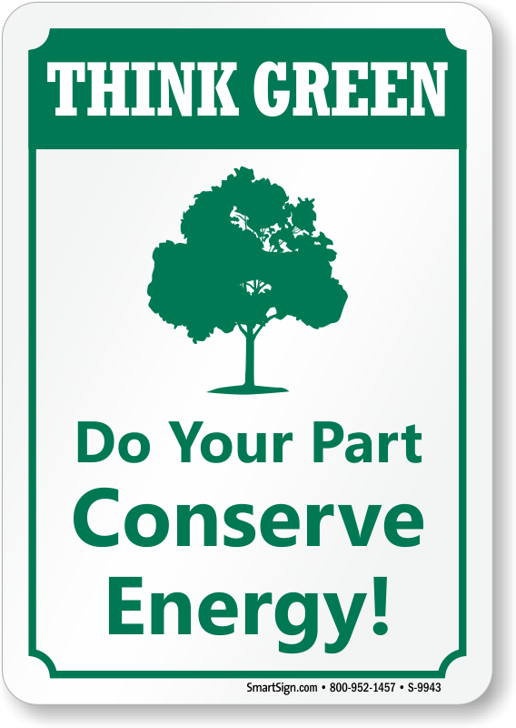 Green sing. Знак зеленая зона. Think Green. Think Green текст. Save Energy sign.