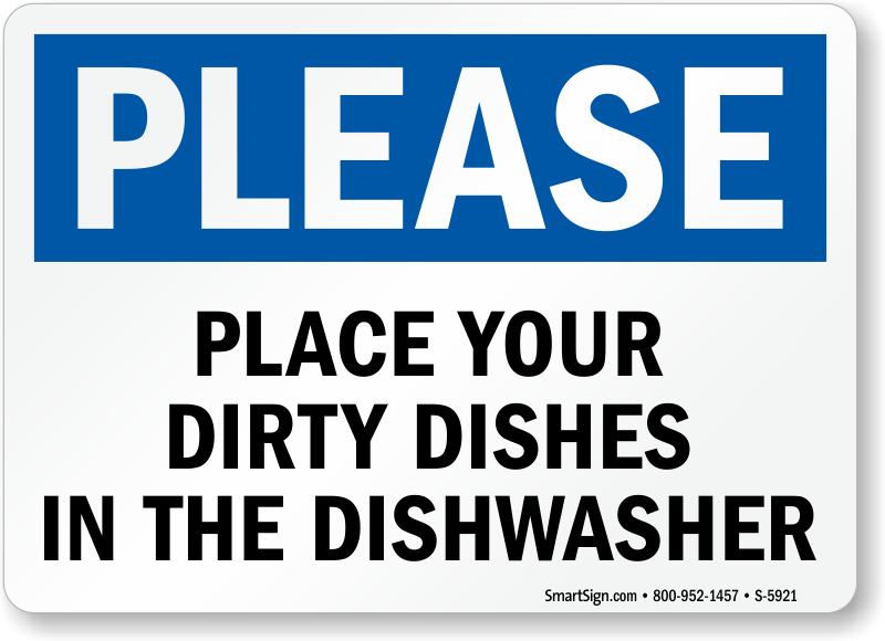 Please Place Your Dirty Dishes in the Dishwasher Sign, SKU S5921