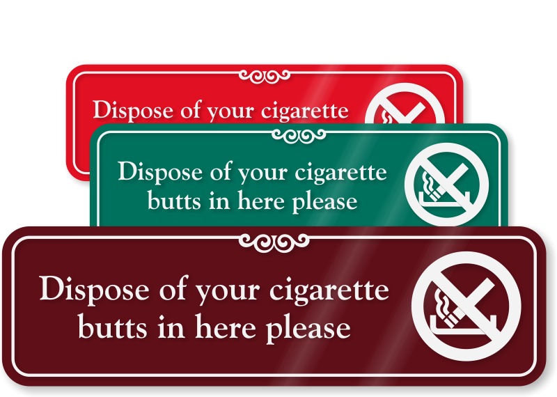 Cigarette Butt Signs Cigarette Butt Disposal Signs 