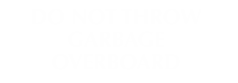 Do Not Throw Garbage Overboard Engraved Sign