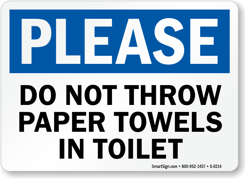 Do Not Throw Paper Towels in Toilet Sign, SKU S0214