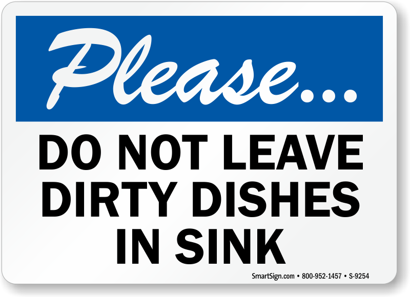 Please Do Not Leave Dirty Dishes In Sink Sign Sku S 9254