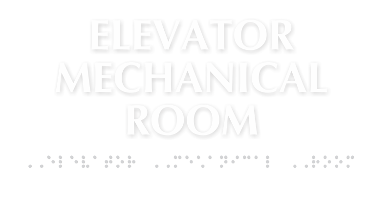 Elevator Mechanical Room TactileTouch Braille Sign