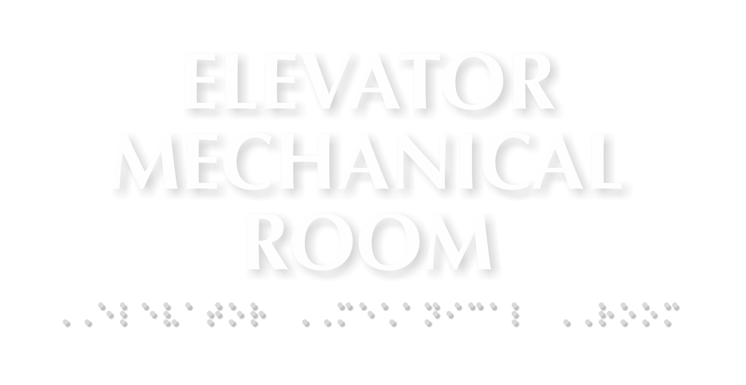 Elevator Mechanical Room TactileTouch Braille Sign