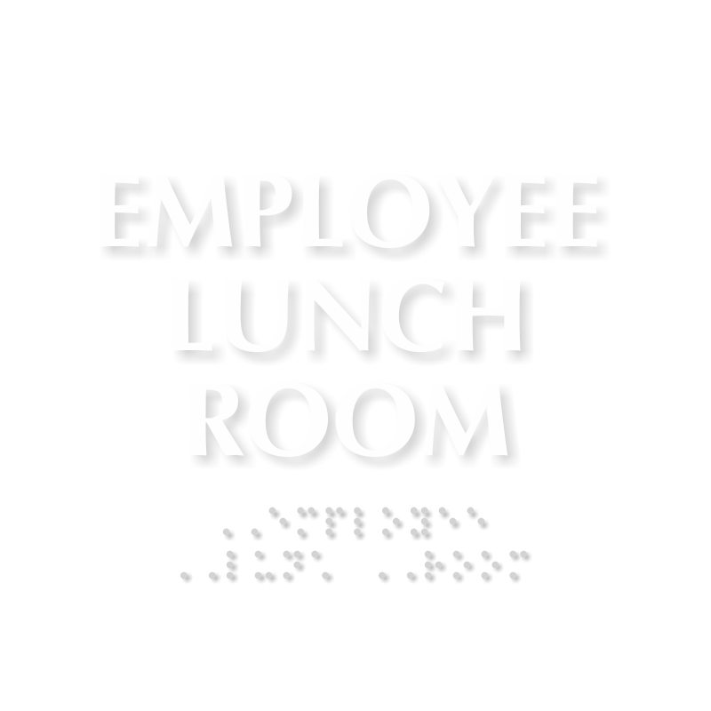 TactileTouch™ Employee Lunch Room Sign with Braille