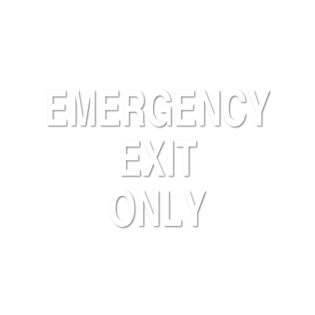 Emergency Exit Only