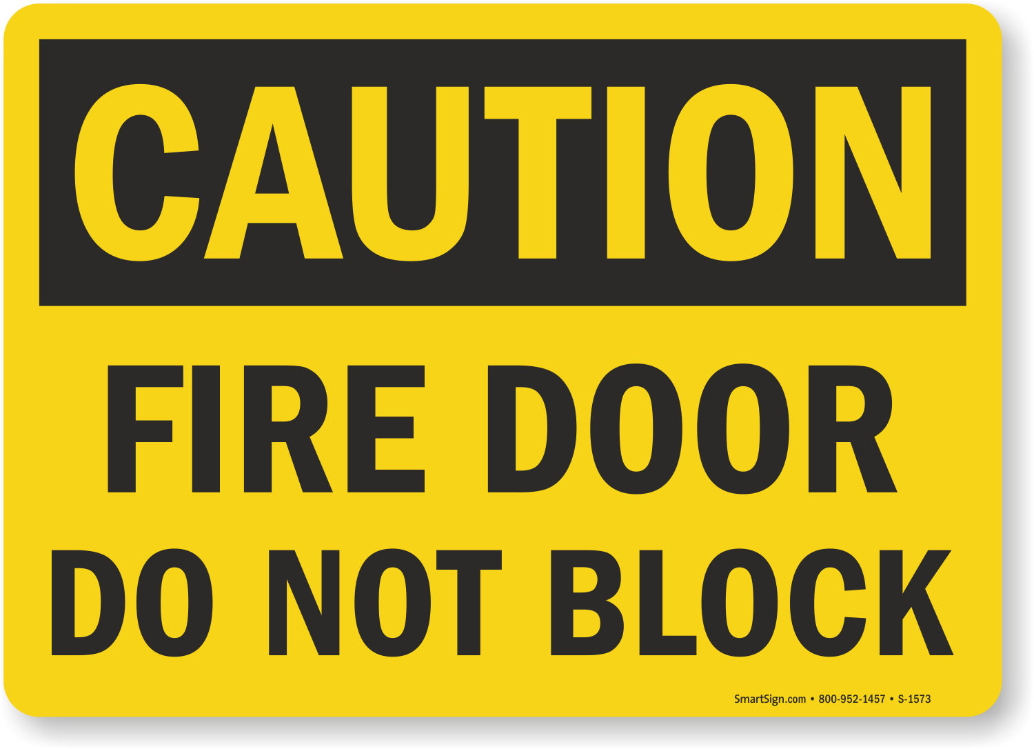 Caution Fire Door Do Not Block Sign Sku S 1573 