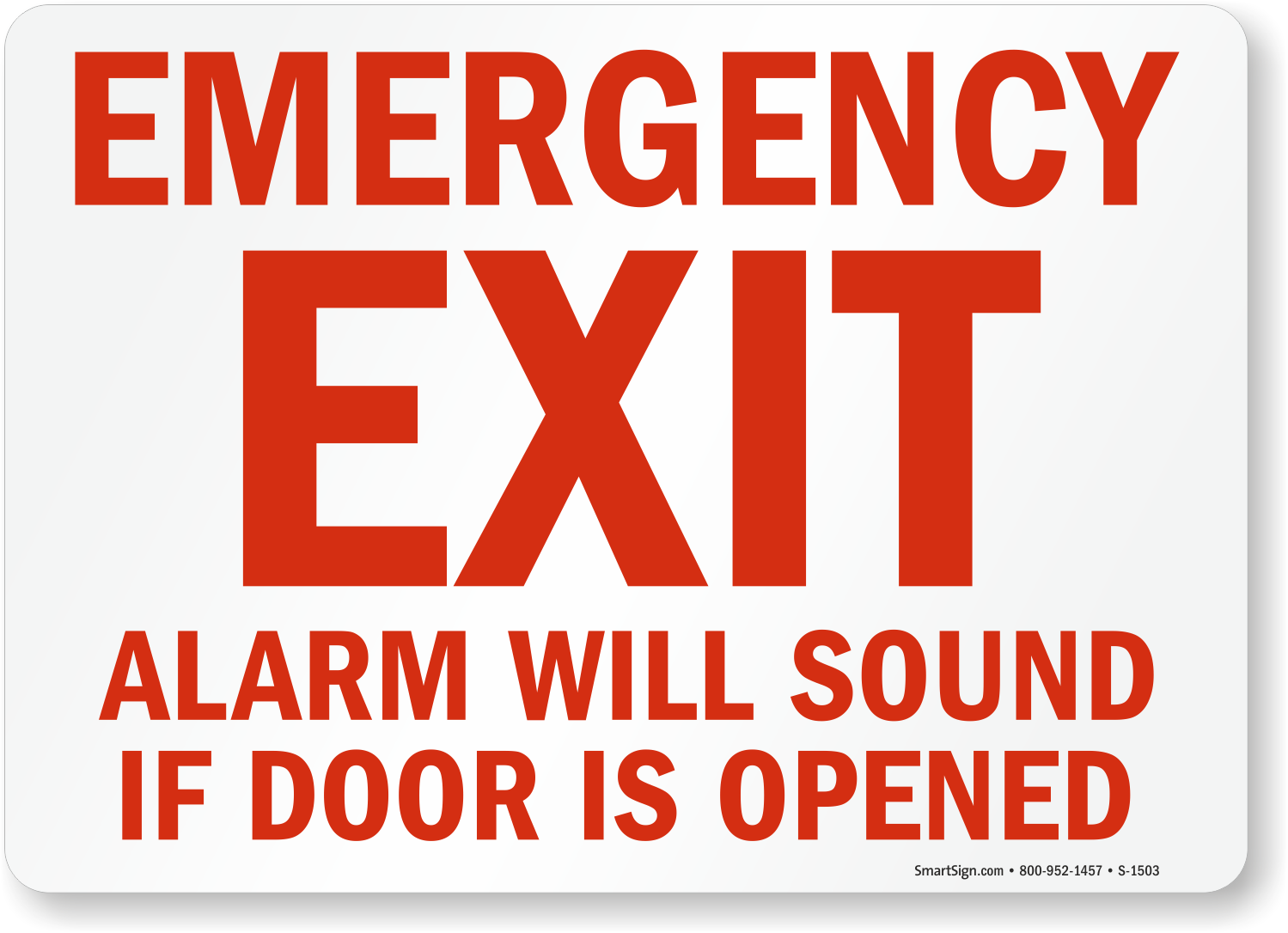 Emergency Exit Alarm Will Sound If Door Is Opened Sign, SKU: S-1503